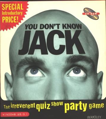 You Don't Know Jack: A Hilariously Chaotic Trivia Game That Will Test Your Knowledge (and Patience!)